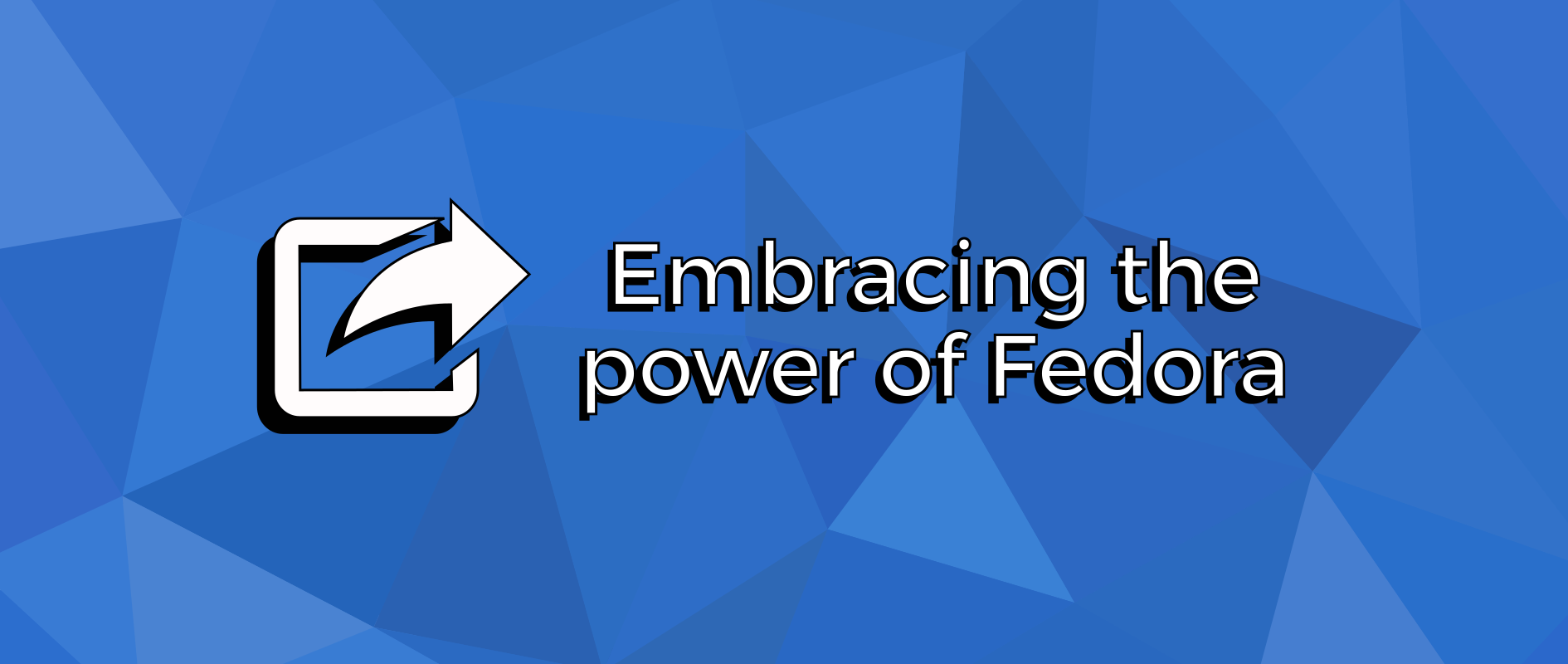 Happily embracing power of Fedora