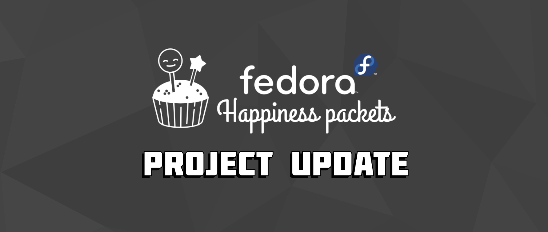 Fedora Happiness Packets - project update