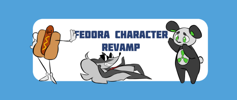 A happy smiling hot dog, reclining sunglasses-wearing badger, and radioactive panda are gathered around bold text that reads "Fedora Character Revamp"